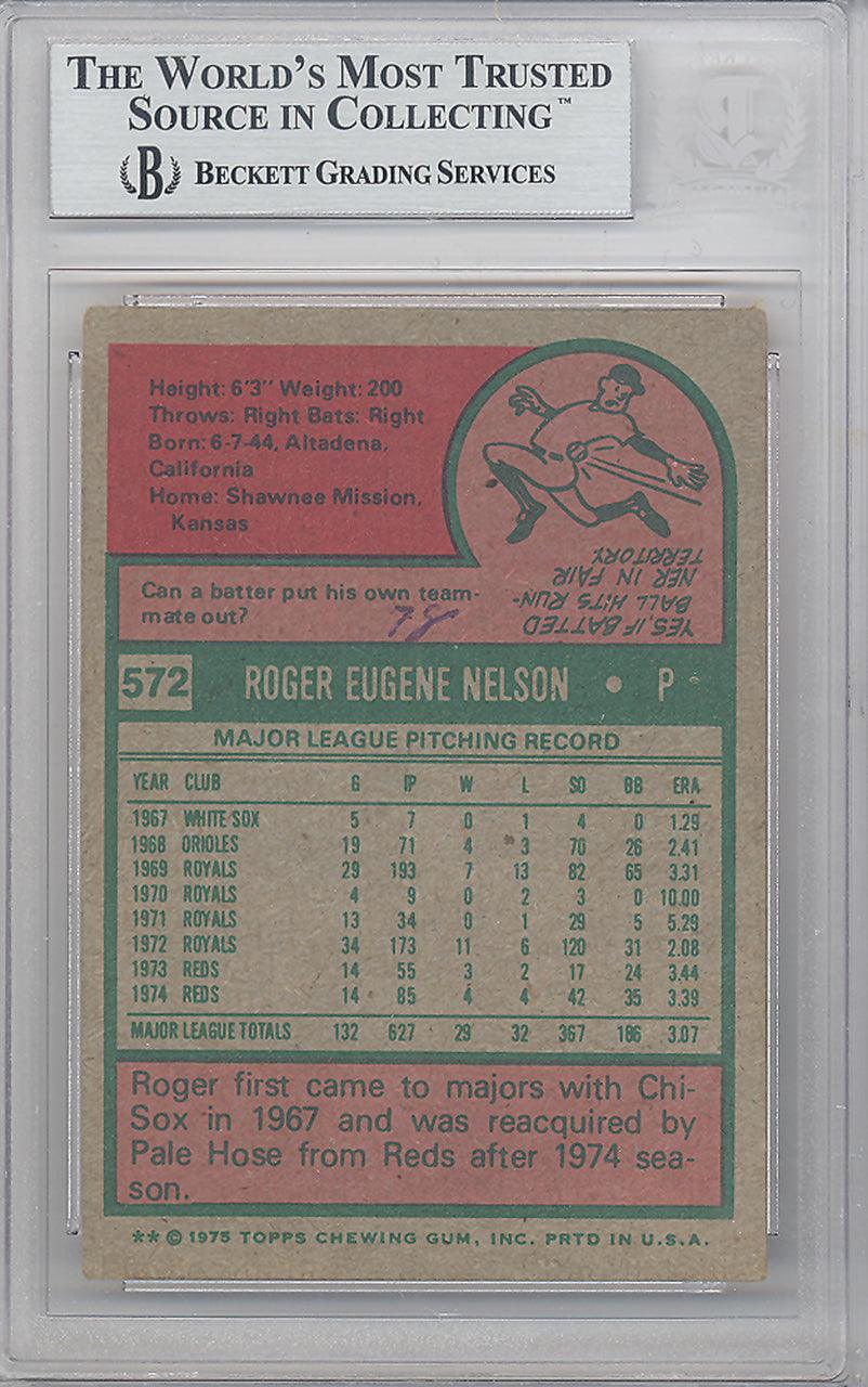 Roger Nelson Autographed 1975 Topps Card #572 Chicago White Sox Beckett BAS #10265713