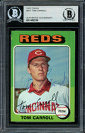 Tom Carroll Autographed 1975 Topps Card #507 Cincinnati Reds Beckett BAS #11482138