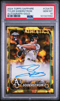 2024 Topps Chrome Sapphire Chrome Sapphire Autographs Autograph-Gold Tyler Soderstrom #CSATS /50 PSA 10