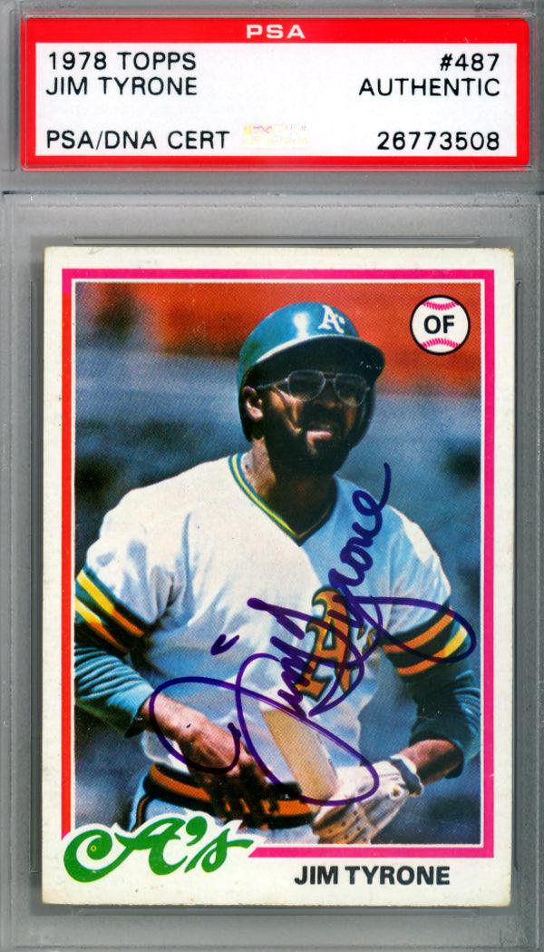 Jim Tyrone Autographed 1978 Topps Card #487 Oakland A's PSA/DNA #26773508
