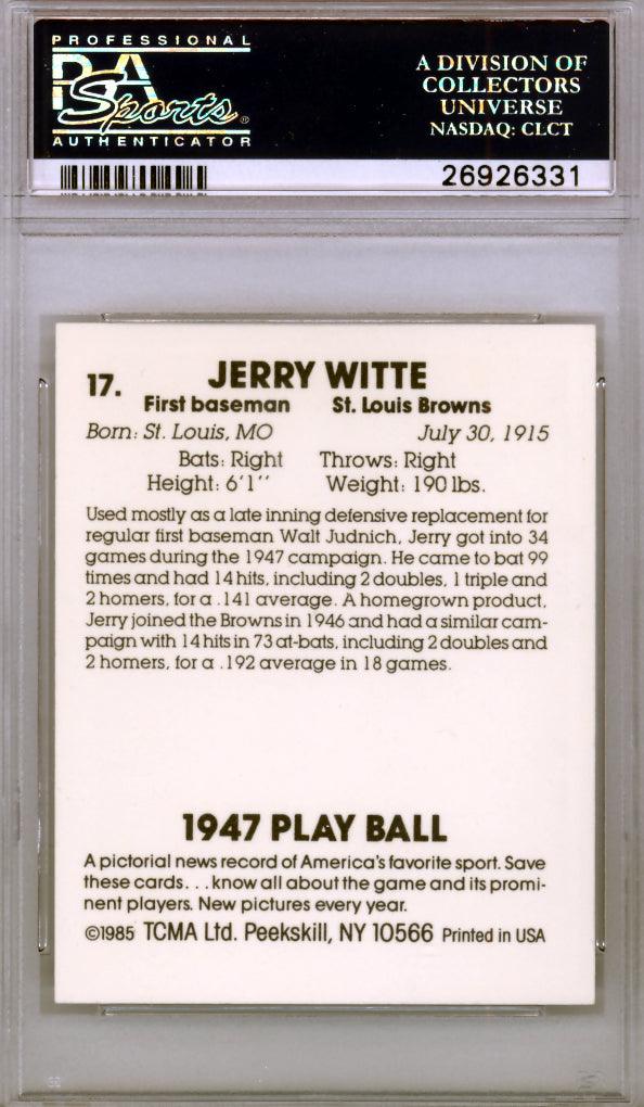 Jerry Witte Autographed 1985 Play Ball 1947 Reprint Card #17 St. Louis Browns PSA/DNA #26926331