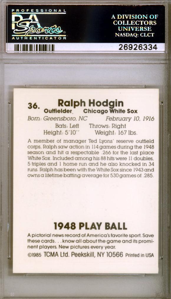 Ralph Hogdin Autographed 1985 Play Ball 1947 Reprint Card #36 Chicago White Sox PSA/DNA #26926334