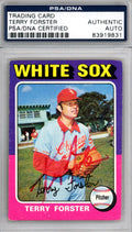 Terry Forster Autographed 1975 Topps Card #137 Chicago White Sox PSA/DNA #83919831